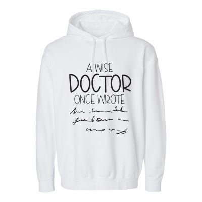 A Wise Doctor Once Wrote Garment-Dyed Fleece Hoodie