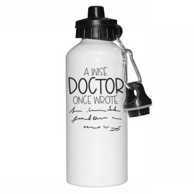 A Wise Doctor Once Wrote Aluminum Water Bottle