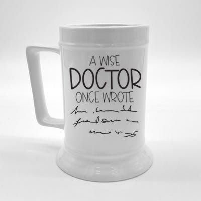 A Wise Doctor Once Wrote Beer Stein