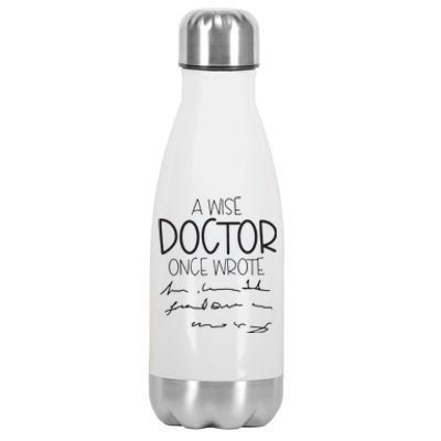 A Wise Doctor Once Wrote Stainless Steel Insulated Water Bottle