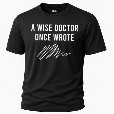 A Wise Doctor Once Wrote Performance Shirt