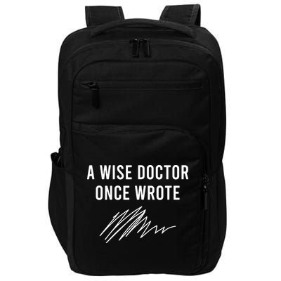 A Wise Doctor Once Wrote Impact Tech Backpack