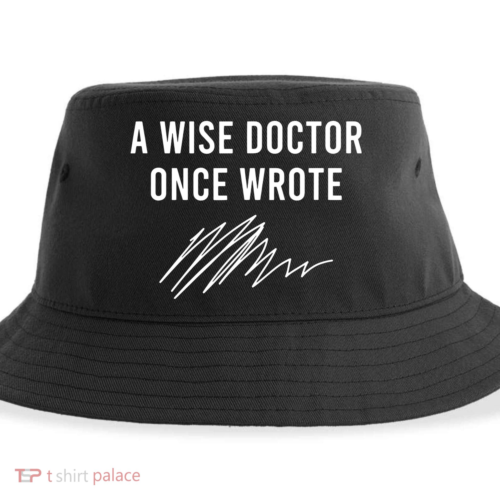 A Wise Doctor Once Wrote Sustainable Bucket Hat