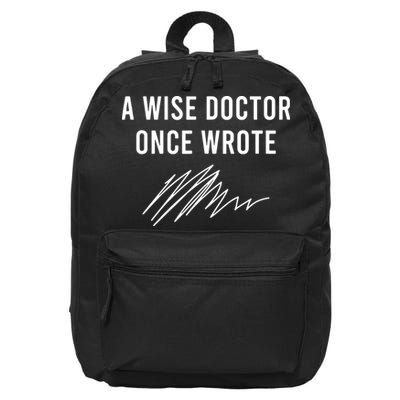 A Wise Doctor Once Wrote 16 in Basic Backpack