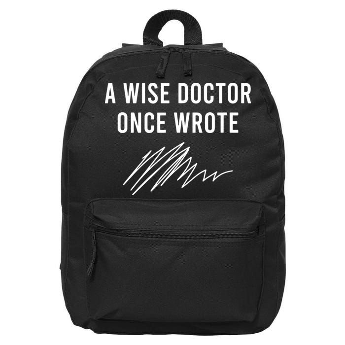 A Wise Doctor Once Wrote 16 in Basic Backpack
