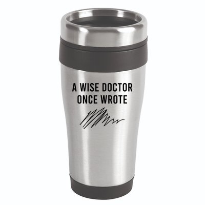 A Wise Doctor Once Wrote 16oz Travel Tumbler