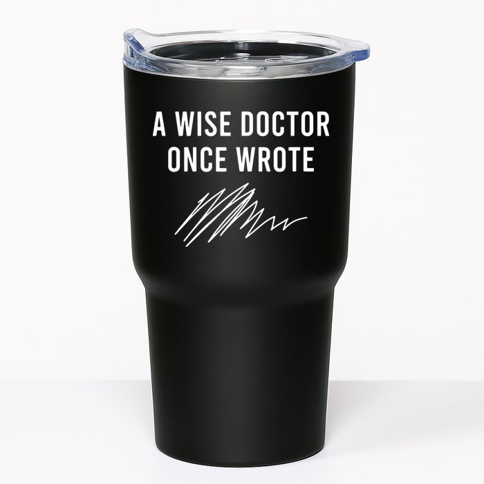 A Wise Doctor Once Wrote Tumbler
