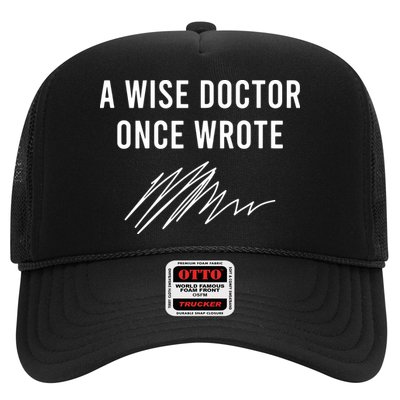 A Wise Doctor Once Wrote Trucker Hat