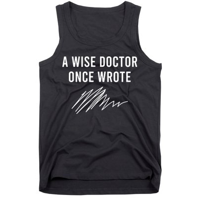 A Wise Doctor Once Wrote Tank Top
