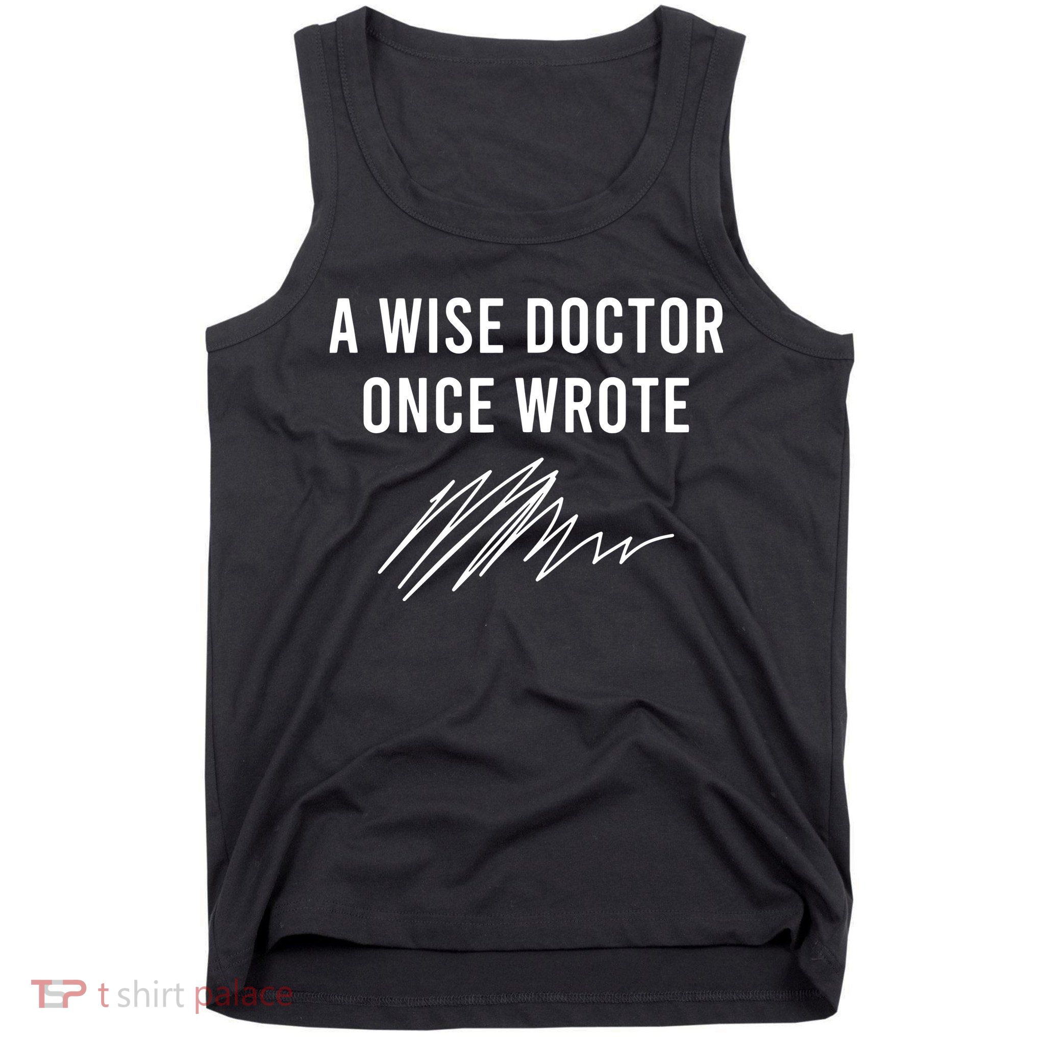 A Wise Doctor Once Wrote Tank Top