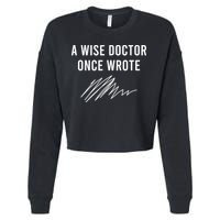 A Wise Doctor Once Wrote Cropped Pullover Crew