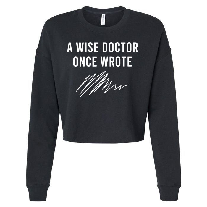 A Wise Doctor Once Wrote Cropped Pullover Crew