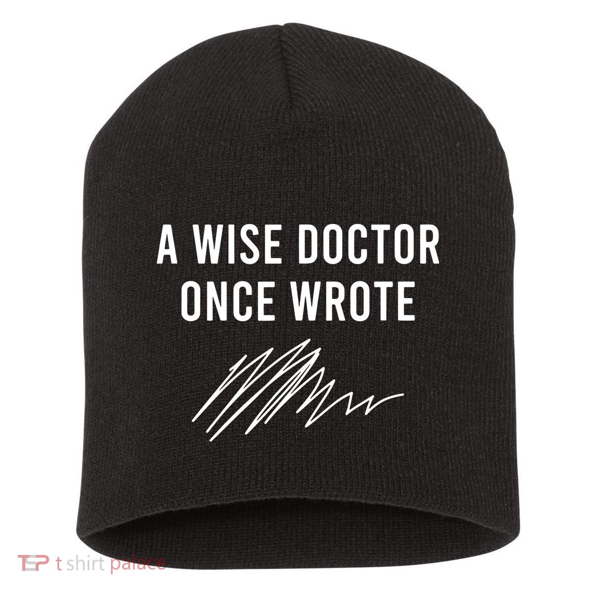 A Wise Doctor Once Wrote Short Acrylic Beanie