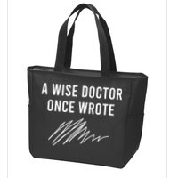 A Wise Doctor Once Wrote Zip Tote Bag