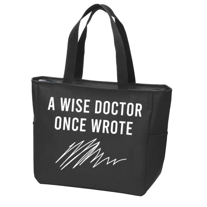 A Wise Doctor Once Wrote Zip Tote Bag