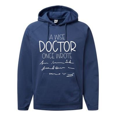 A Wise Doctor Once Wrote Performance Fleece Hoodie