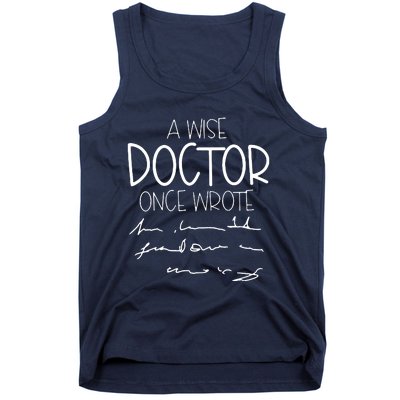 A Wise Doctor Once Wrote Tank Top