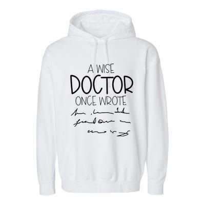 A Wise Doctor Once Wrote Garment-Dyed Fleece Hoodie