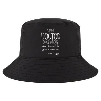 A Wise Doctor Once Wrote Funny Medical Doctor Handwriting Gift Cool Comfort Performance Bucket Hat