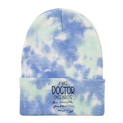 A Wise Doctor Once Wrote Funny Medical Doctor Handwriting Gift Tie Dye 12in Knit Beanie