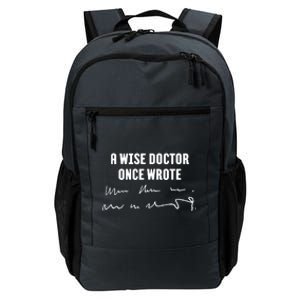 A Wise Doctor Once Wrote Medical Doctor Handwriting Daily Commute Backpack