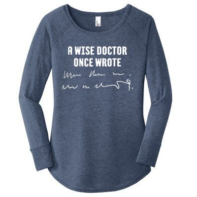 A Wise Doctor Once Wrote Medical Doctor Handwriting Women's Perfect Tri Tunic Long Sleeve Shirt