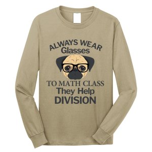 Always Wear Eyeglasses To Math Class Funny Pug Dog Long Sleeve Shirt