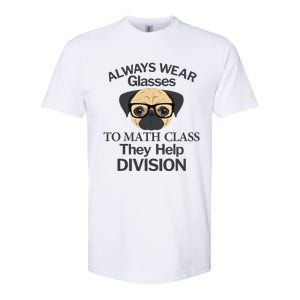 Always Wear Eyeglasses To Math Class Funny Pug Dog Softstyle CVC T-Shirt