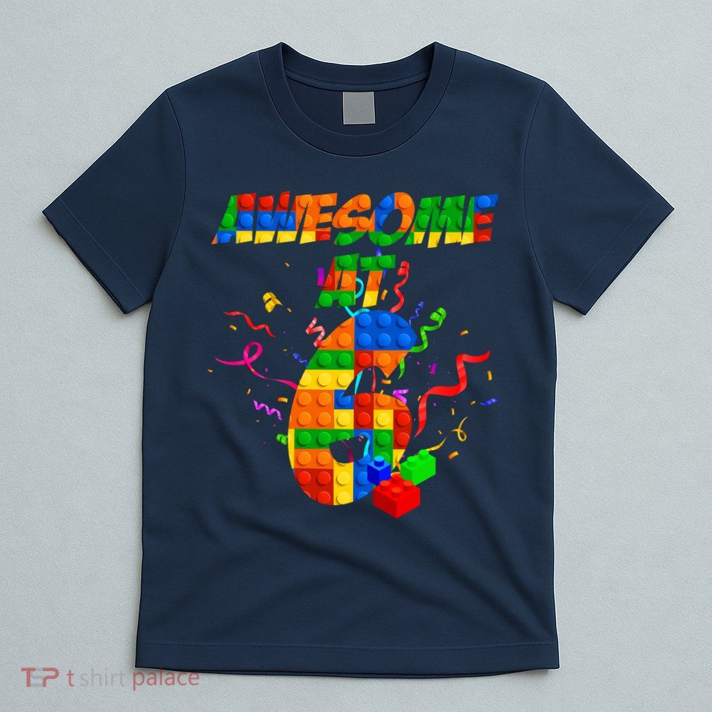 Awesome At 6 Cute Birthday Building Blocks  T-Shirt