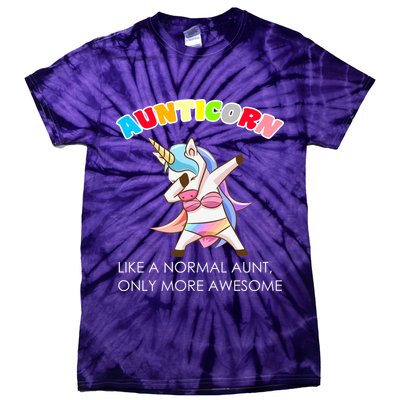 Awesome Aunticorn Like A Normal Aunt Tie-Dye T-Shirt