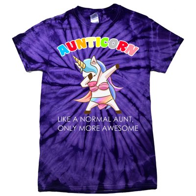 Awesome Aunticorn Like A Normal Aunt Tie-Dye T-Shirt