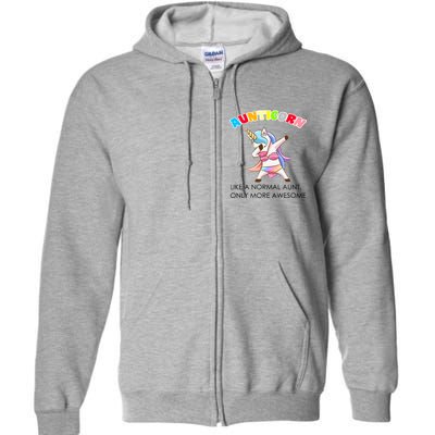 Awesome Aunticorn Like A Normal Aunt Full Zip Hoodie