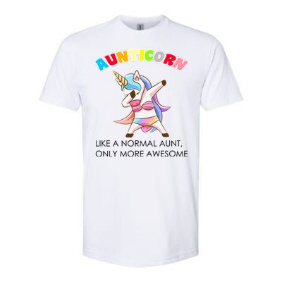 Awesome Aunticorn Like A Normal Aunt Softstyle CVC T-Shirt