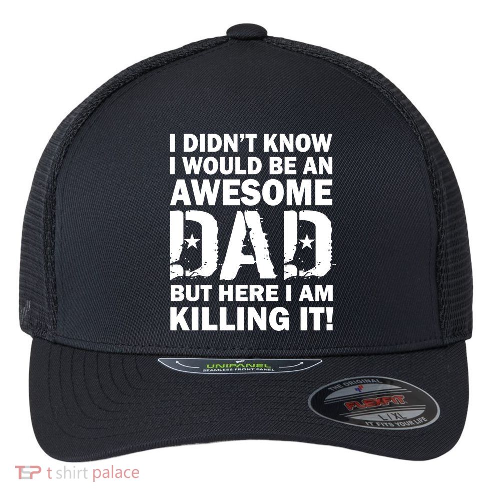 Awesome Dad Killing It! Flexfit Unipanel Trucker Cap