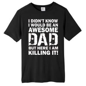 Awesome Dad Killing It! Tall Fusion ChromaSoft Performance T-Shirt