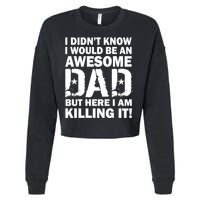 Awesome Dad Killing It! Cropped Pullover Crew
