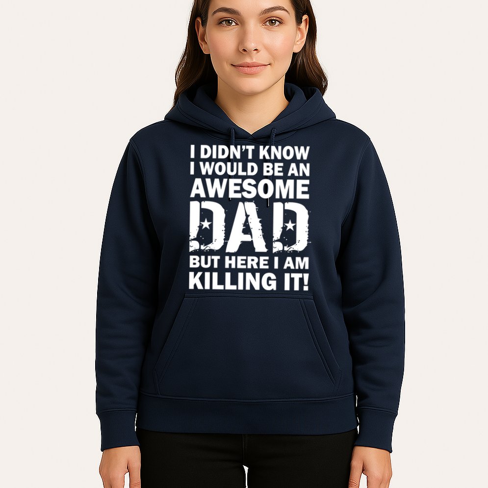 Awesome Dad Killing It! Hoodie