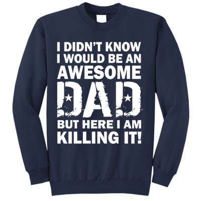 Awesome Dad Killing It! Sweatshirt