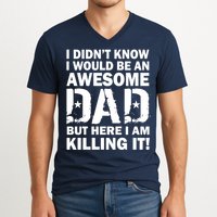 Awesome Dad Killing It! V-Neck T-Shirt