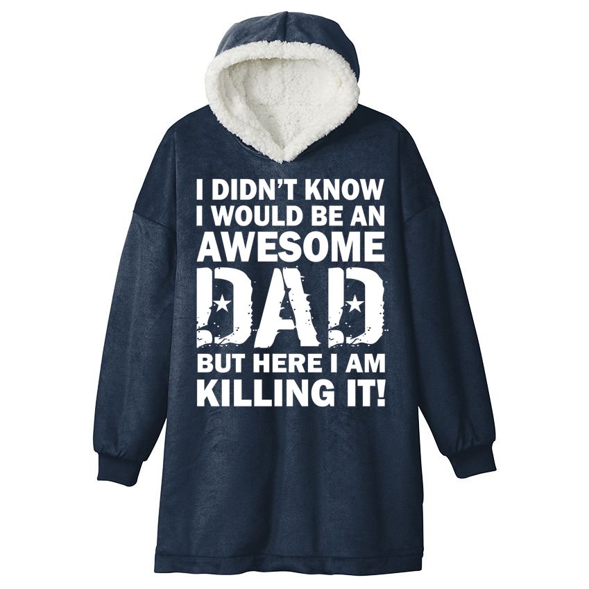 Awesome Dad Killing It! Hooded Wearable Blanket