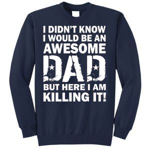 Awesome Dad Killing It! Tall Sweatshirt