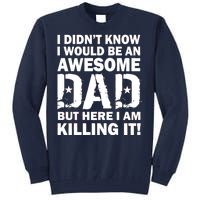 Awesome Dad Killing It! Tall Sweatshirt