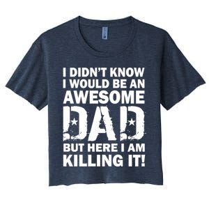 Awesome Dad Killing It! Women's Crop Top Tee