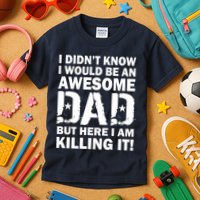 Awesome Dad Killing It! Kids T-Shirt