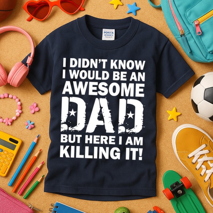 Awesome Dad Killing It! Kids T-Shirt