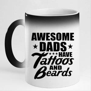 Awesome Dads Have Tattoos And Beards 11oz Black Color Changing Mug