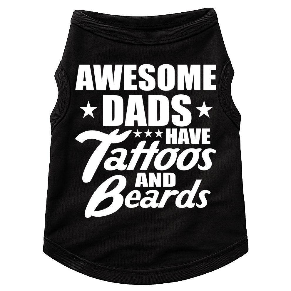 Awesome Dads Have Tattoos And Beards Doggie Tank