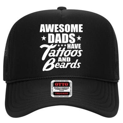 Awesome Dads Have Tattoos And Beards High Crown Mesh Back Trucker Hat