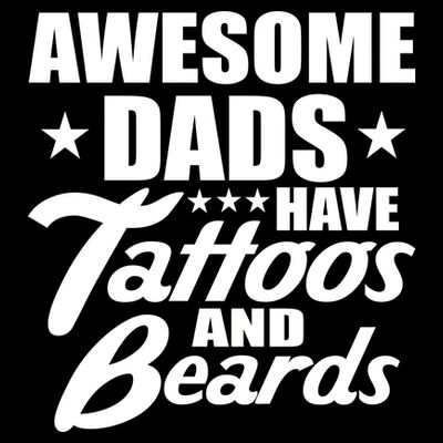 Awesome Dads Have Tattoos And Beards T-Shirt