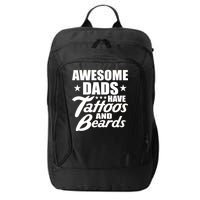 Awesome Dads Have Tattoos And Beards City Backpack